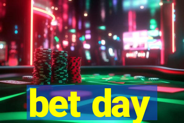 bet day