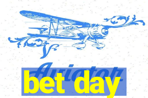 bet day