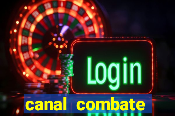 canal combate online multicanais