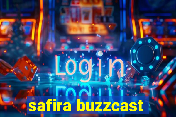 safira buzzcast