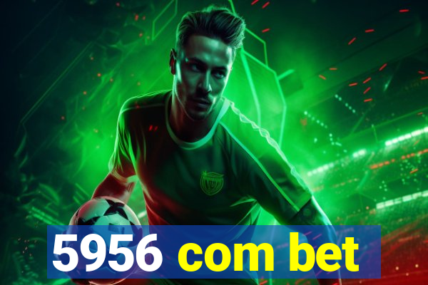 5956 com bet