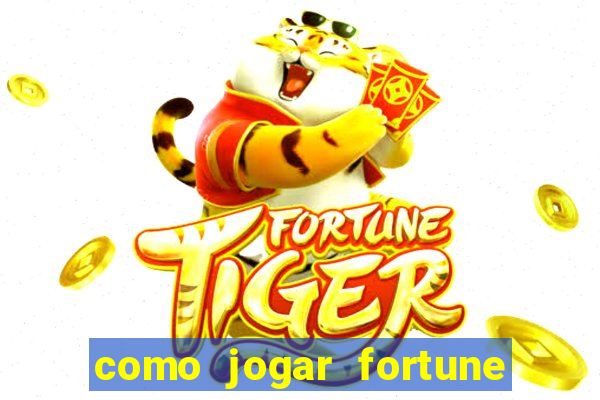 como jogar fortune tiger sem depositar