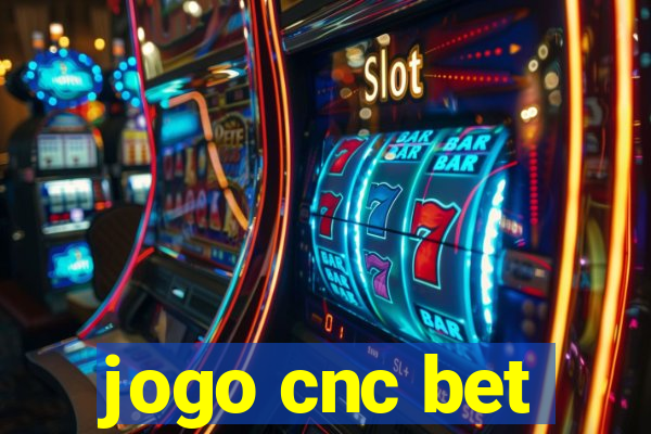 jogo cnc bet