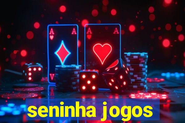 seninha jogos