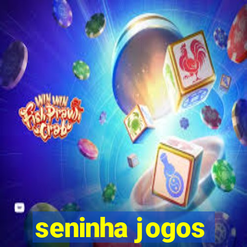 seninha jogos