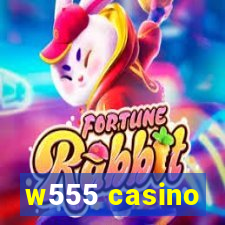 w555 casino