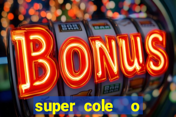 super cole  o 7784 jogos para pc download