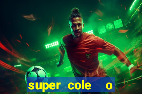 super cole  o 7784 jogos para pc download