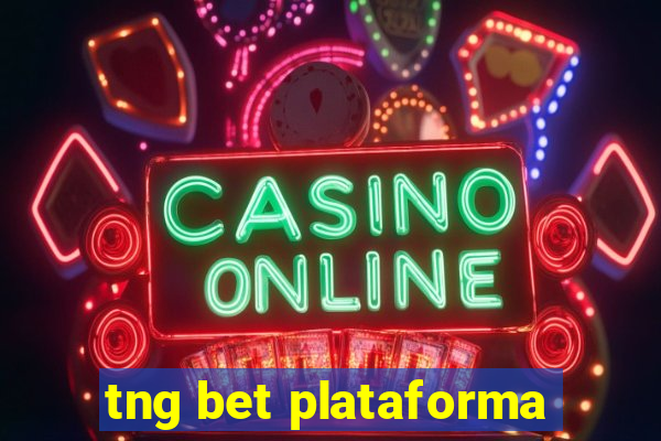 tng bet plataforma