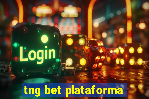 tng bet plataforma