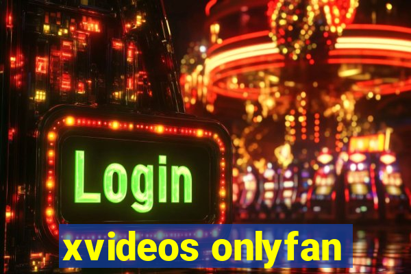 xvideos onlyfan