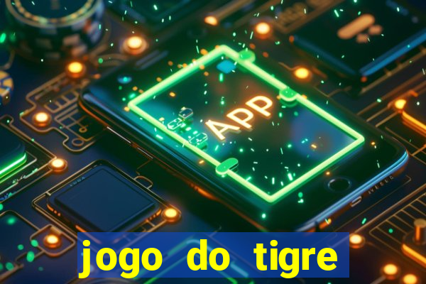 jogo do tigre rodada gratis