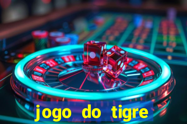 jogo do tigre rodada gratis