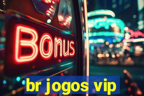 br jogos vip