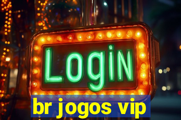 br jogos vip