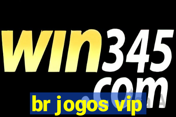 br jogos vip