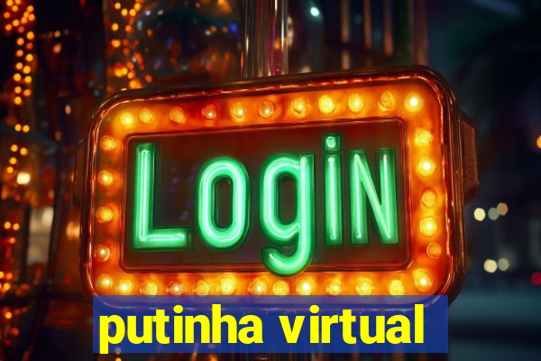 putinha virtual