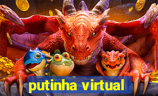 putinha virtual