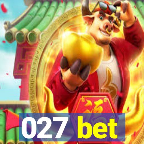 027 bet