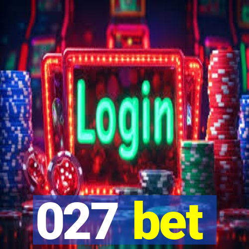 027 bet