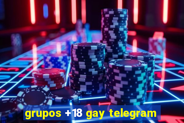 grupos +18 gay telegram