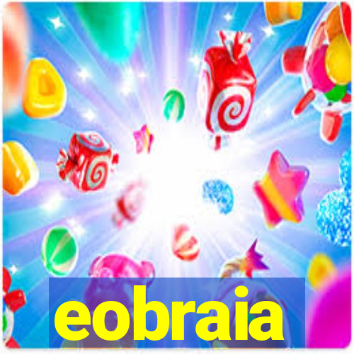 eobraia