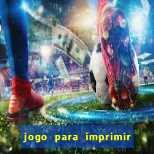 jogo para imprimir e montar