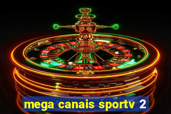 mega canais sportv 2