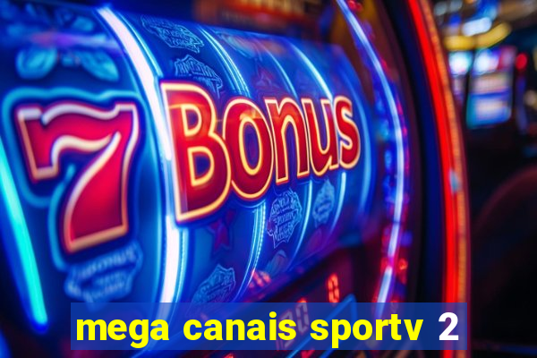 mega canais sportv 2