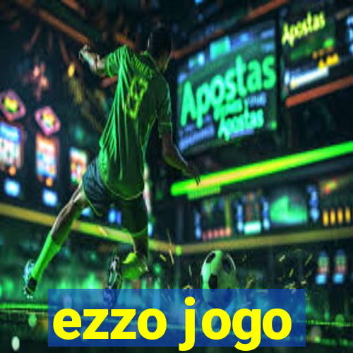 ezzo jogo