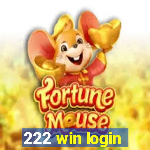 222 win login