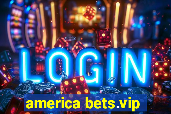 america bets.vip