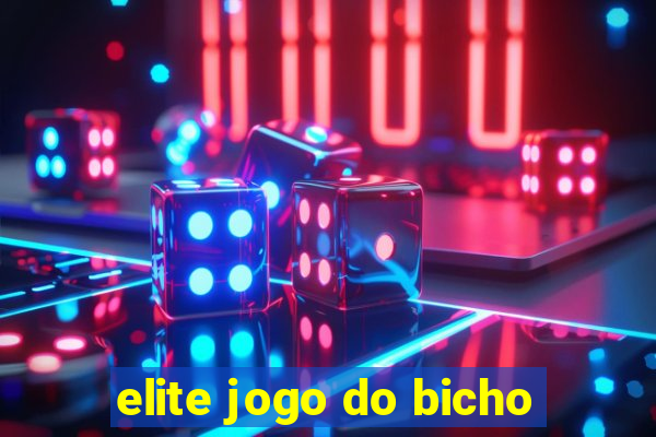 elite jogo do bicho