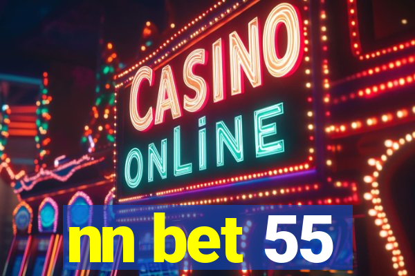 nn bet 55