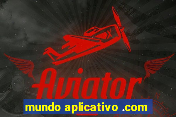 mundo aplicativo .com