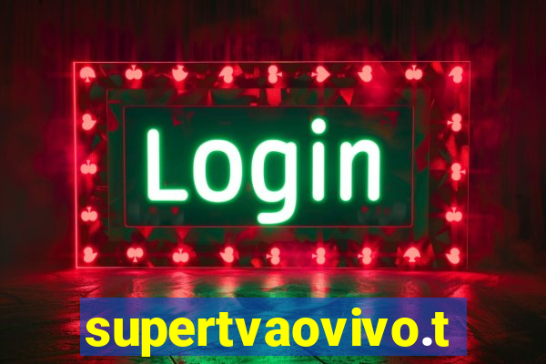 supertvaovivo.tv