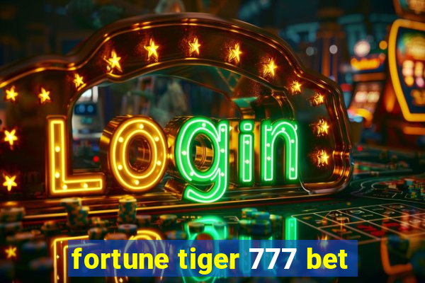 fortune tiger 777 bet