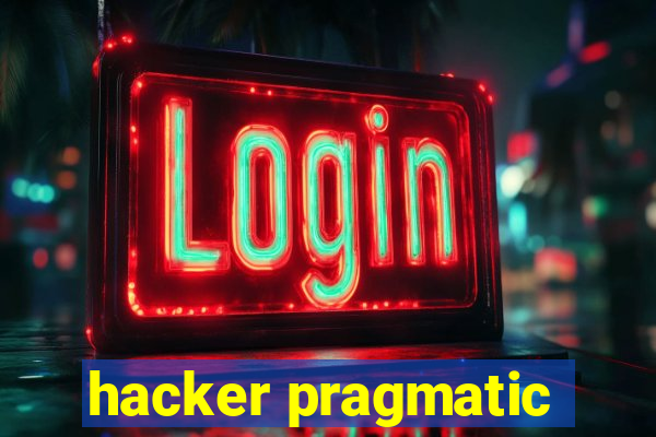 hacker pragmatic