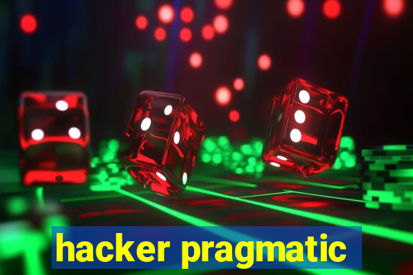 hacker pragmatic