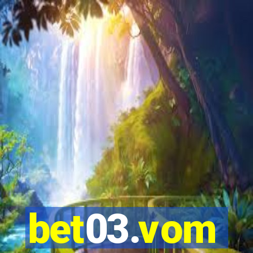 bet03.vom