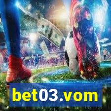 bet03.vom