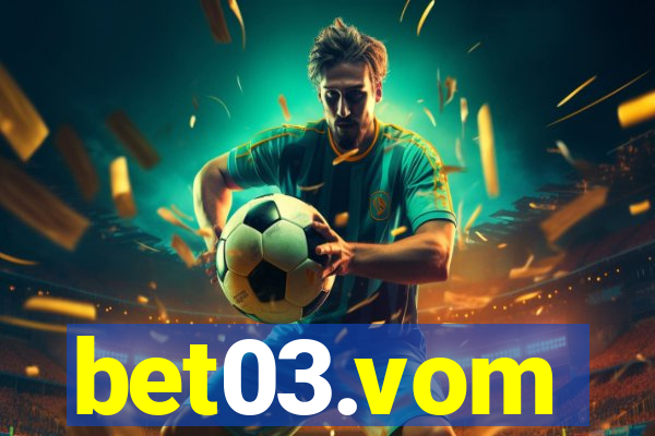 bet03.vom