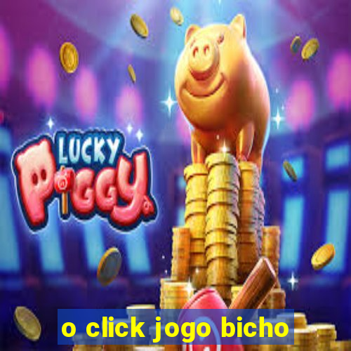 o click jogo bicho