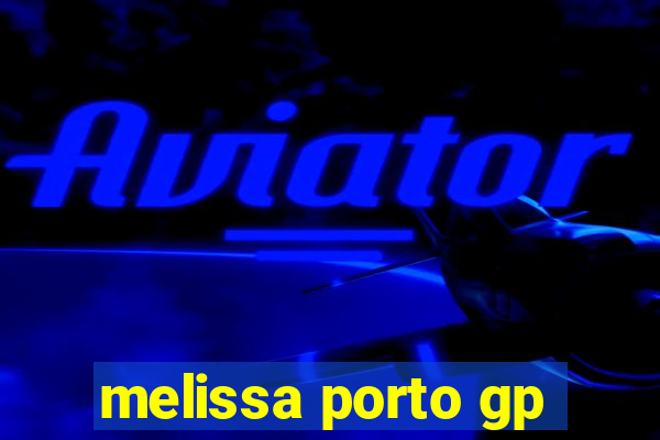 melissa porto gp