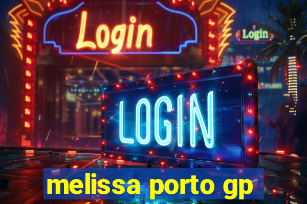 melissa porto gp