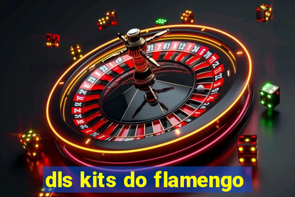 dls kits do flamengo