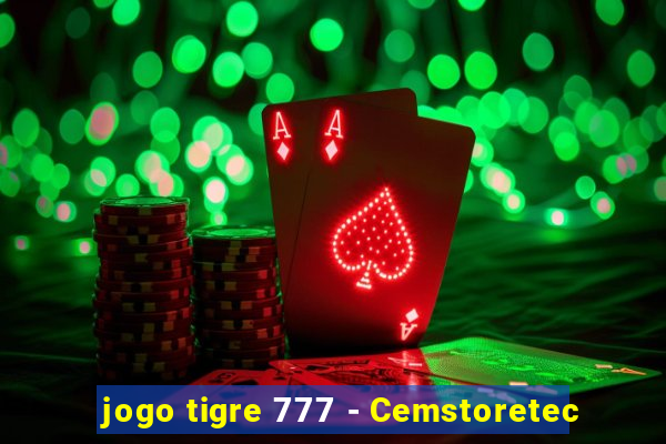 jogo tigre 777 - Cemstoretec