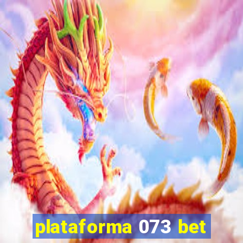 plataforma 073 bet