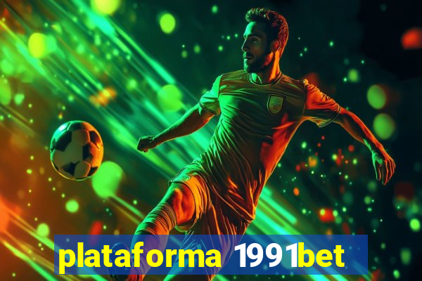 plataforma 1991bet