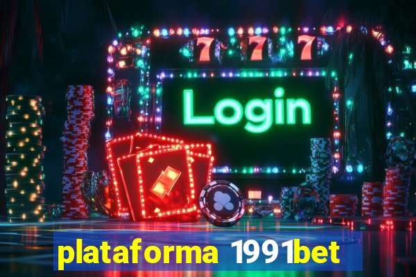 plataforma 1991bet